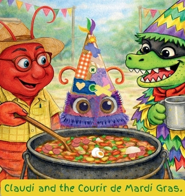 Crawville: Claudi and the Courir de Mardi Gras by Ardoin, Tanya D.