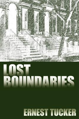 Lost Boundaries by Tucker, Ernest