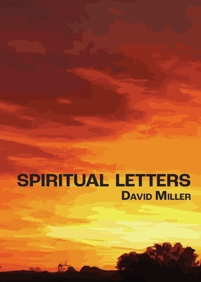 Spiritual Letters by Miller, David
