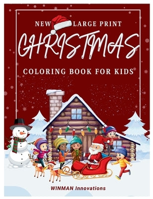 New Large Print Christmas Coloring Book for Kids: 2023 and 2024 by Innovations, Winman