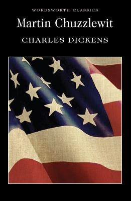 Martin Chuzzlewit by Dickens, Charles