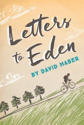 Letters to Eden by Haber, David