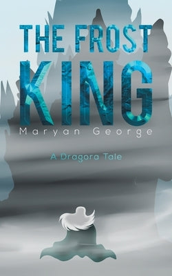 The Frost King by George, Maryan