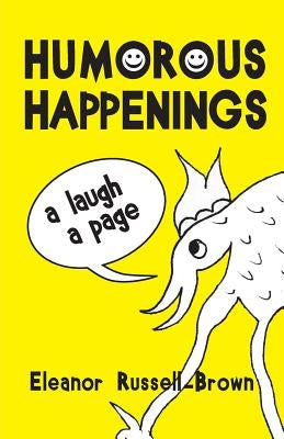 Humorous Happenings: A Laugh a Page by Brown, Eleanor Russell- Brown