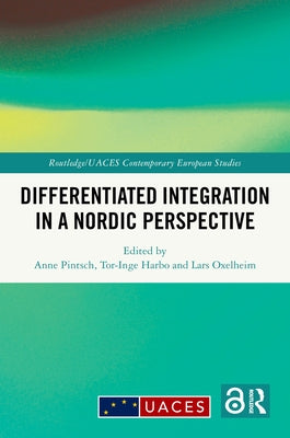 Differentiated Integration in a Nordic Perspective by Pintsch, Anne