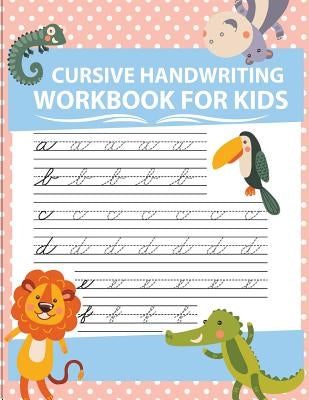 Cursive handwriting workbook for kids: abc workbooks for preschool, abc workbook for kindergarten, workbooks for preschoolers, k workbook age 5, grade by Bunk, Fidelio