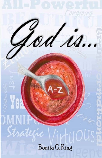 God is A-Z by King, Bonita