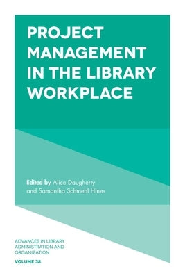 Project Management in the Library Workplace by Daugherty, Alice