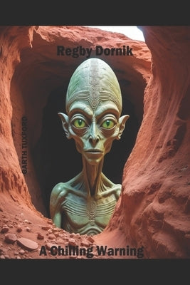 Regby Dornik: A Chilling Warning by Tuxford, Garth