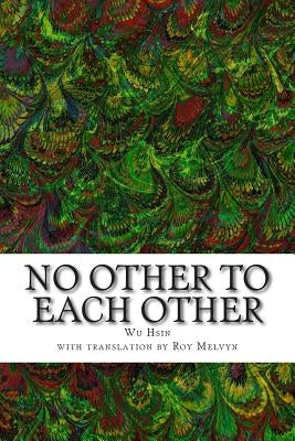 No Other To Each Other by Hsin, Wu