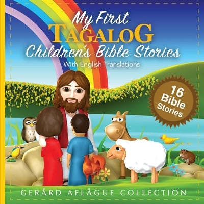My First Tagalog Children's Bible Stories with English Translations by Aflague, Gerard