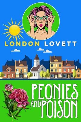 Peonies and Poison by Lovett, London
