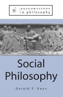 Social Philosophy by Gaus, Gerald F.
