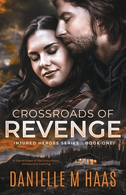 Crossroads of Revenge by Haas, Danielle M.