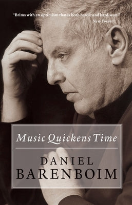 Music Quickens Time by Barenboim, Daniel