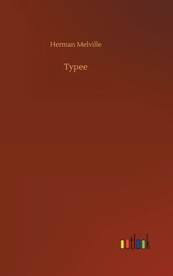 Typee by Melville, Herman