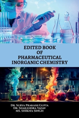 Edited Book of Pharmaceutical Inorganic Chemistry by Dr Surya Prakash Gupta