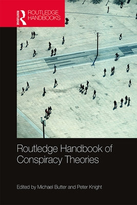 Routledge Handbook of Conspiracy Theories by Butter, Michael