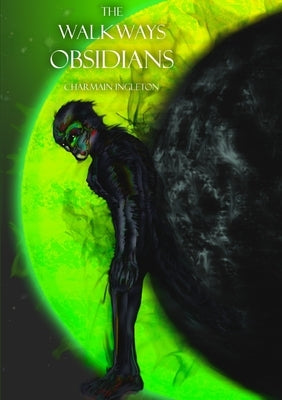 The Walkways Obsidians by Ingleton, Charmain