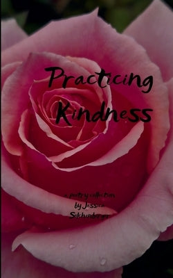 Practicing Kindness by Solchenberger, Jessica