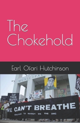 The Chokehold by Ofari Hutchinson, Earl