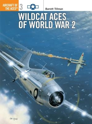 Wildcat Aces of World War 2 by Tillman, Barrett