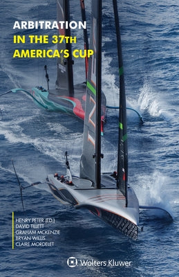 Arbitration in the 37th America's Cup by Peter, Henry
