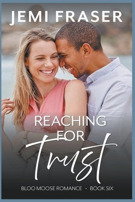 Reaching For Trust by Fraser, Jemi