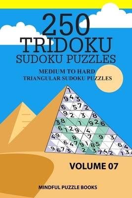 250 Tridoku Sudoku Puzzles: Medium to Hard Triangular Sudoku Puzzles by Mindful Puzzle Books
