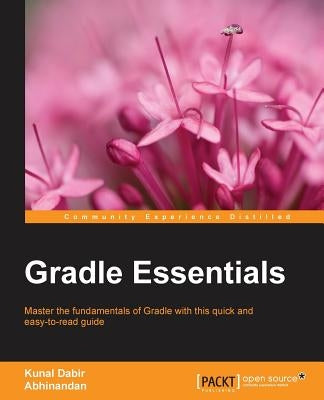 Gradle Essentials by Dabir, Kunal