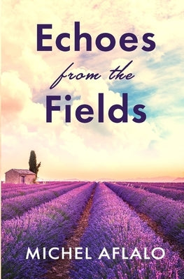 Echoes From The Fields by Aflalo, Michel