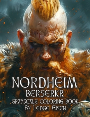 Nordheim Berserkr Grayscale Coloring Book by Eisen, Ledge