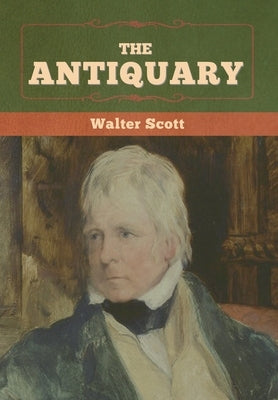 The Antiquary by Scott, Walter