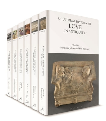 A Cultural History of Love: Volumes 1-6 by Barclay, Katie