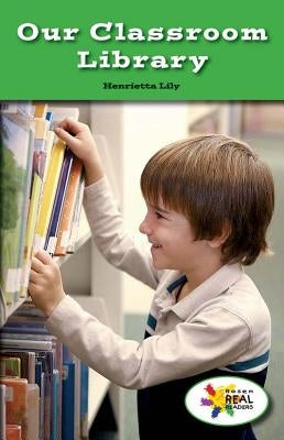 Our Classroom Library by Lily, Henrietta M.