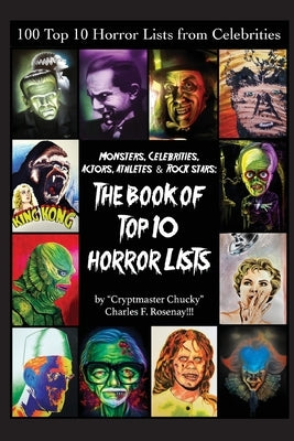 The Book of Top Ten Horror Lists by Rosenay, Charles F.