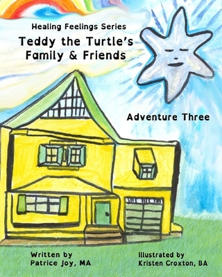 Teddy the Turtle's Family & Friends: Adventure Three by Croxton, Kristen