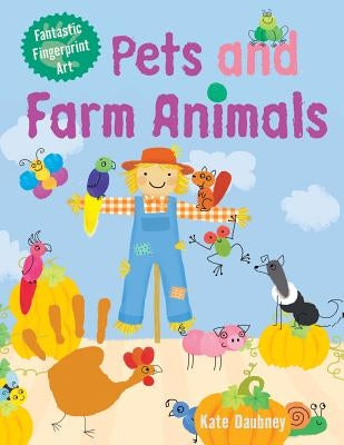 Pets and Farm Animals by Daubney, Kate