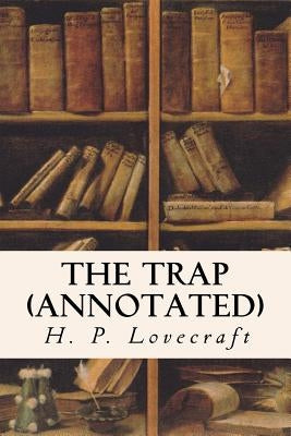 The Trap (annotated) by Whitehead, Henry S.