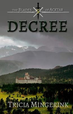 Decree by Mingerink, Tricia
