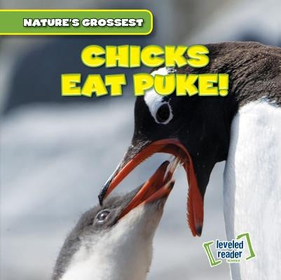 Chicks Eat Puke! by Wilberforce, Bert