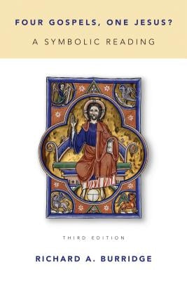 Four Gospels, One Jesus?: A Symbolic Reading by Burridge, Richard A.