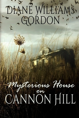 Mysterious House on Cannon Hill by Williams Gordon, Diane
