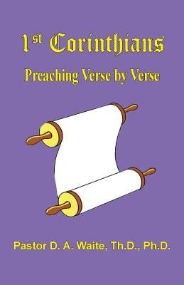 1 Corinthians, Preaching Verse by Verse by Waite, D. a.