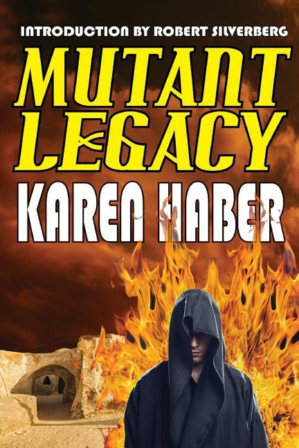 Mutant Legacy by Haber, Karen