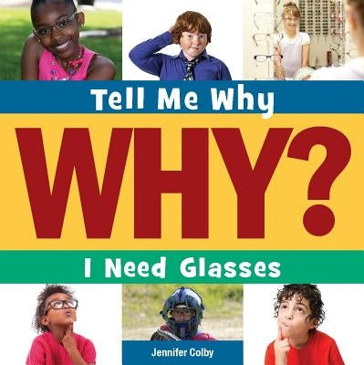 I Need Glasses by Colby, Jennifer