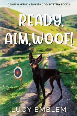 Ready, Aim, Woof! by Emblem, Lucy
