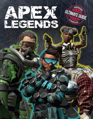 Apex Legends: Independent & Unofficial Ultimate Guide by Buzzpop
