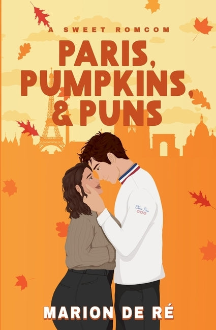 Paris, Pumpkins and Puns by Ré, Marion de
