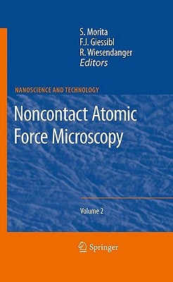 Noncontact Atomic Force Microscopy: Volume 2 by Morita, Seizo